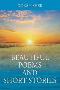 bokomslag Beautiful Poems and Short Stories