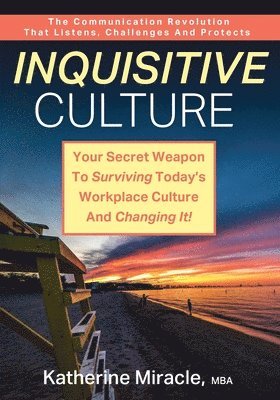 M B a Katherine Miracle, M. B. a. Katherine Miracle, M.B.A. Katherine Miracle, M. B. A. Katherine Miracle - Inquisitive Culture, Häftad