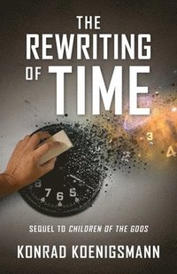 bokomslag The Rewriting of Time