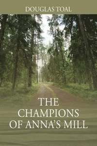bokomslag Champions of Anna's Mill