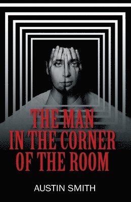 Austin Smith - Man in the Corner of the Room, Häftad