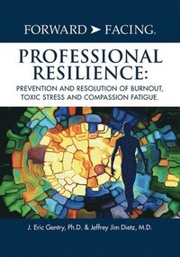 bokomslag Forward-Facing(R) Professional Resilience