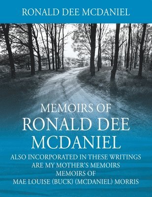 Memoirs of Ronald Dee McDaniel 1
