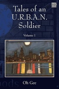 bokomslag Tales of an U.R.B.A.N. Soldier