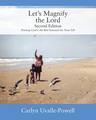 Carlyn Uvalle-Powell - Let's Magnify The Lord, Second Edition, Häftad