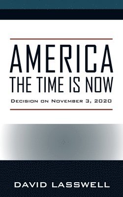 America the Time Is Now 1