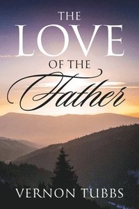 bokomslag Love Of The Father