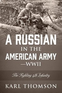 bokomslag A Russian in the American Army - WWII