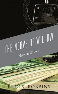 Eric S Robbins, Eric S. Robbins - Nerve of Willow, Häftad