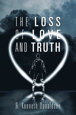 Loss of Love and Truth 1