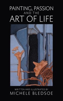 Painting, Passion and the Art of Life 1