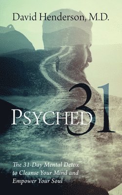 David Henderson, David Henderson M.D., David Henderson M. D. - Psyched 31, Häftad