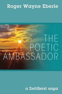 bokomslag The Poetic Ambassador