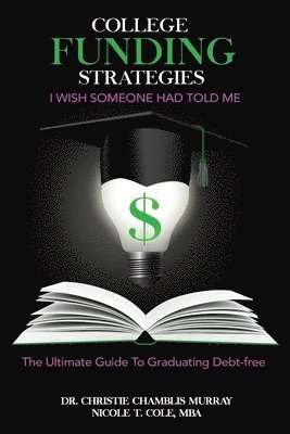 College Funding Strategies I Wish Someone Had Told Me 1