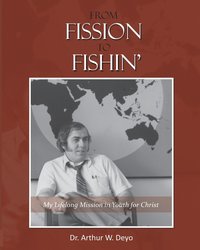 bokomslag From Fission to Fishin'