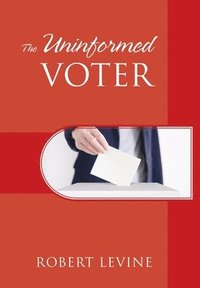 bokomslag The Uninformed Voter