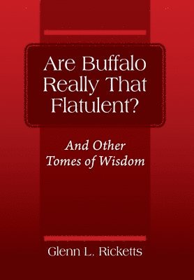 bokomslag Are Buffalo Really That Flatulent? And Other Tomes of Wisdom