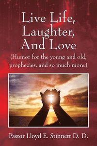 bokomslag Live Life, Laughter, And Love