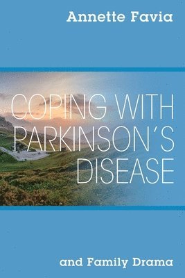 Coping with Parkinson's Disease and Family Drama 1