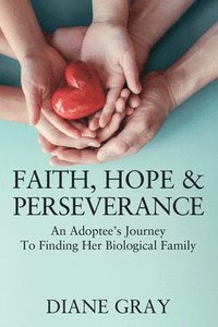 bokomslag Faith, Hope & Perseverance