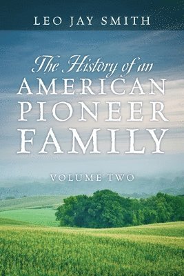 bokomslag The History of an American Pioneer Family