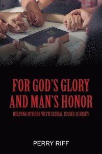 bokomslag For God's Glory and Man's Honor