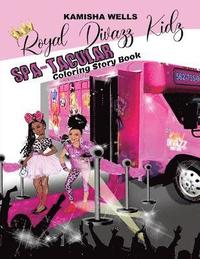 bokomslag Royal Divazz Kidz Spa-Tacular Coloring Story Book