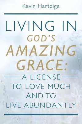 bokomslag Living in God's Amazing Grace