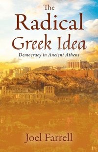 bokomslag The Radical Greek Idea