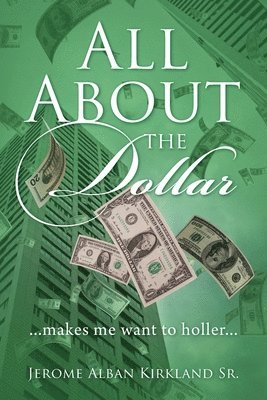 bokomslag All About the Dollar...makes me want to holler...