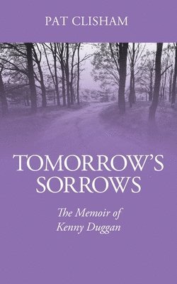 Pat Clisham - Tomorrow's Sorrows, Häftad