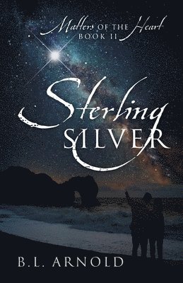 B L Arnold, B. L. Arnold, B.L. Arnold - Sterling Silver, Häftad