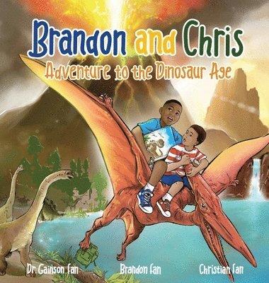 bokomslag Brandon and Chris Adventure to the Dinosaur Age