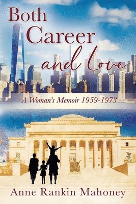 Anne Rankin Mahoney - Both Career and Love, Häftad