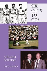 bokomslag SIX OUTS TO GO! A Baseball Anthology