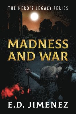 Madness and War 1