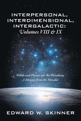 Edward W Skinner, Edward W. Skinner - Interpersonal, Interdimensional, Intergalactic, Volume VIII and IX, Häftad