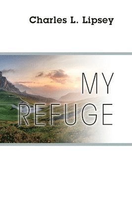 bokomslag My Refuge