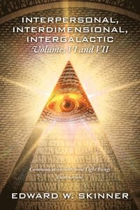 bokomslag Interpersonal, Interdimensional, Intergalactic, Volumes VI and VII