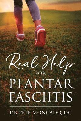 Pete Moncado DC - Real Help For Plantar Fasciitis, Häftad. Tillgänglighet: Lägg i varukorg