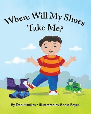 Where Will My Shoes Take Me? 1