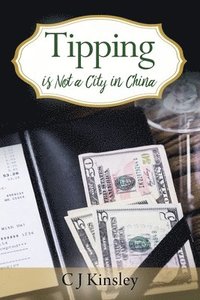 bokomslag Tipping is Not a City in China