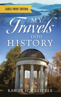 bokomslag My Travels Into History - Large Print Edition