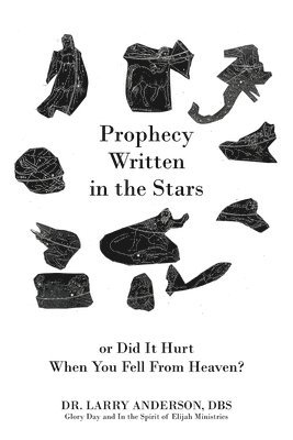 Larry Anderson, Dr. Larry Anderson - Prophecy Written in the Stars, Häftad