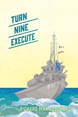 Richard Max Bosshardt - Turn Nine Execute, Häftad