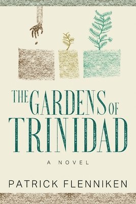 The Gardens of Trinidad 1