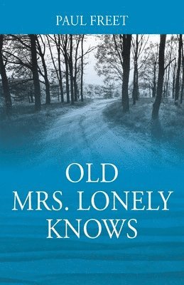 bokomslag Old Mrs. Lonely Knows