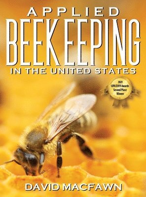 David Macfawn - Applied Beekeeping in the United States, Inbunden