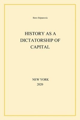 History as a Dictatorship of Capital 1