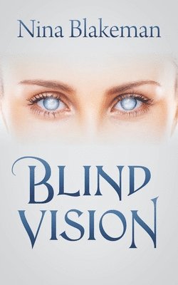 Nina Blakeman, Nina, Blakeman - Blind Vision, Häftad